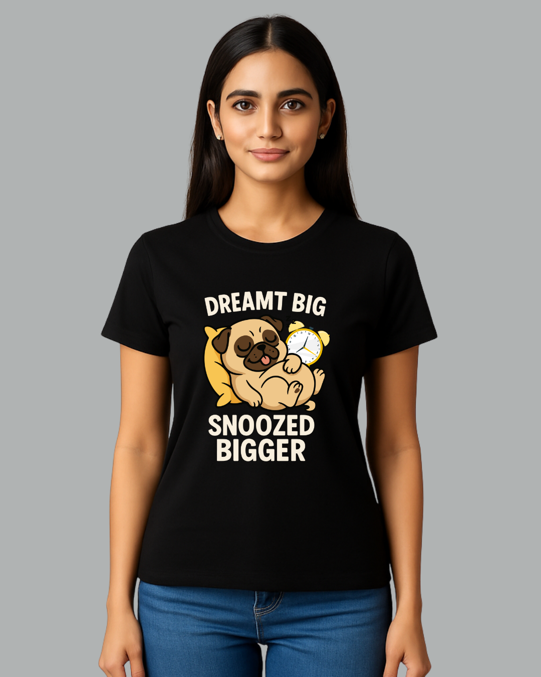 Black Round Neck T-Shirt Women – "Dreamt Big, Snoozed Big"