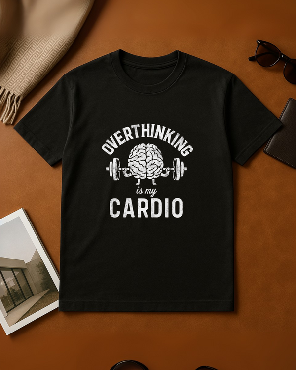 Black Round Neck T-Shirt Women – "Overthinking Is My Cardio"