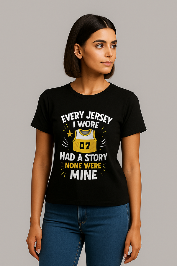 Black Round Neck T-Shirt Women – "Every Jersey I Wore" Slogan Print